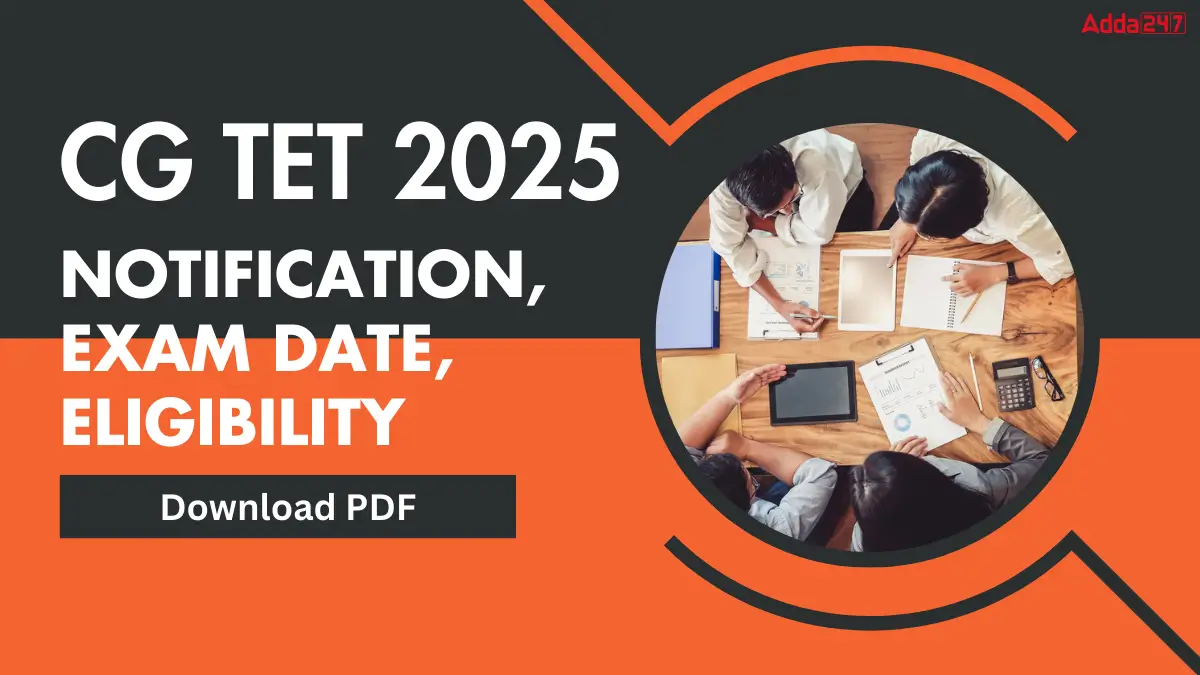 CG TET 2025-26 Notification, Apply Link, Eligibility, Exam Date