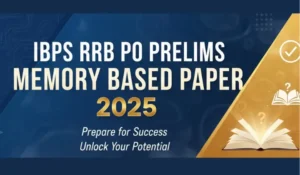IBPS RRB PO Memory Based Paper 2025: शिफ्ट 1 मे पूछे गए प्रश्नों की PDF डाउनलोड करें, प्रैक्टिस से बढ़ेगा स्कोर