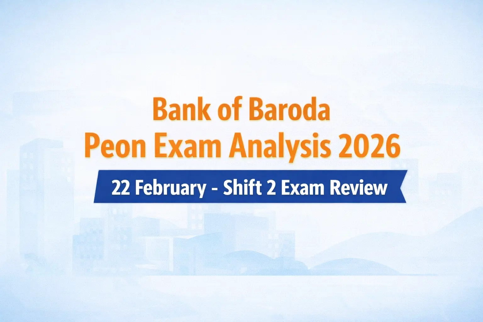 Bank-of-Baroda-Peon-Exam-Analysis-2026-22-February-Shift-2