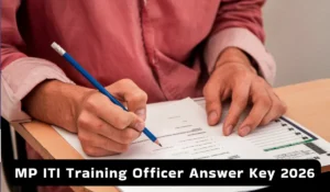 MP ITI Training Officer Answer Key 2026 जारी: ऐसे करें डाउनलोड, आपत्ति दर्ज करने की पूरी प्रक्रिया