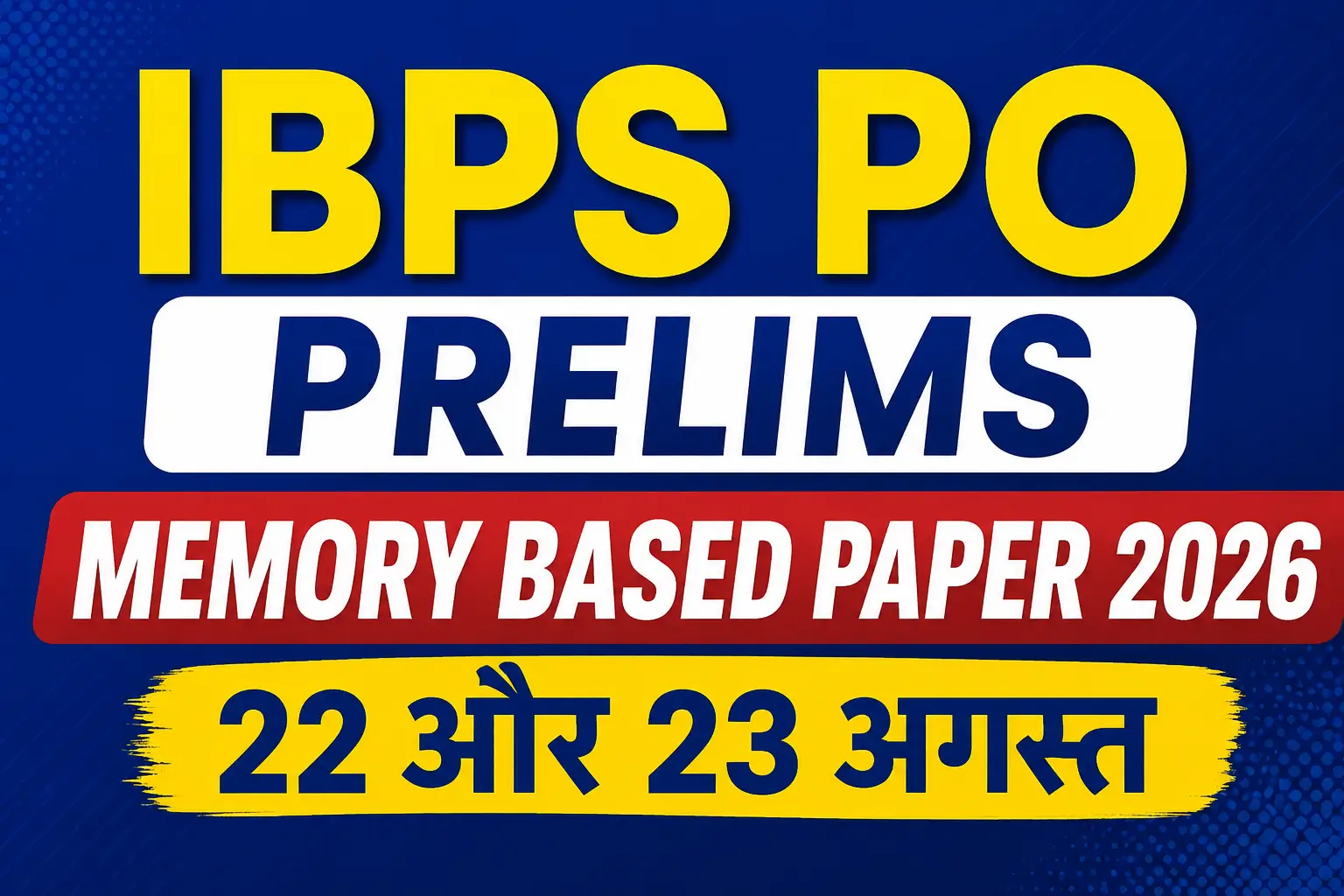 IBPS PO Prelims Memory Based Paper 2026: 22 और 23 अगस्त के पूछे गए प्रश्न और डाउनलोड करें PDF