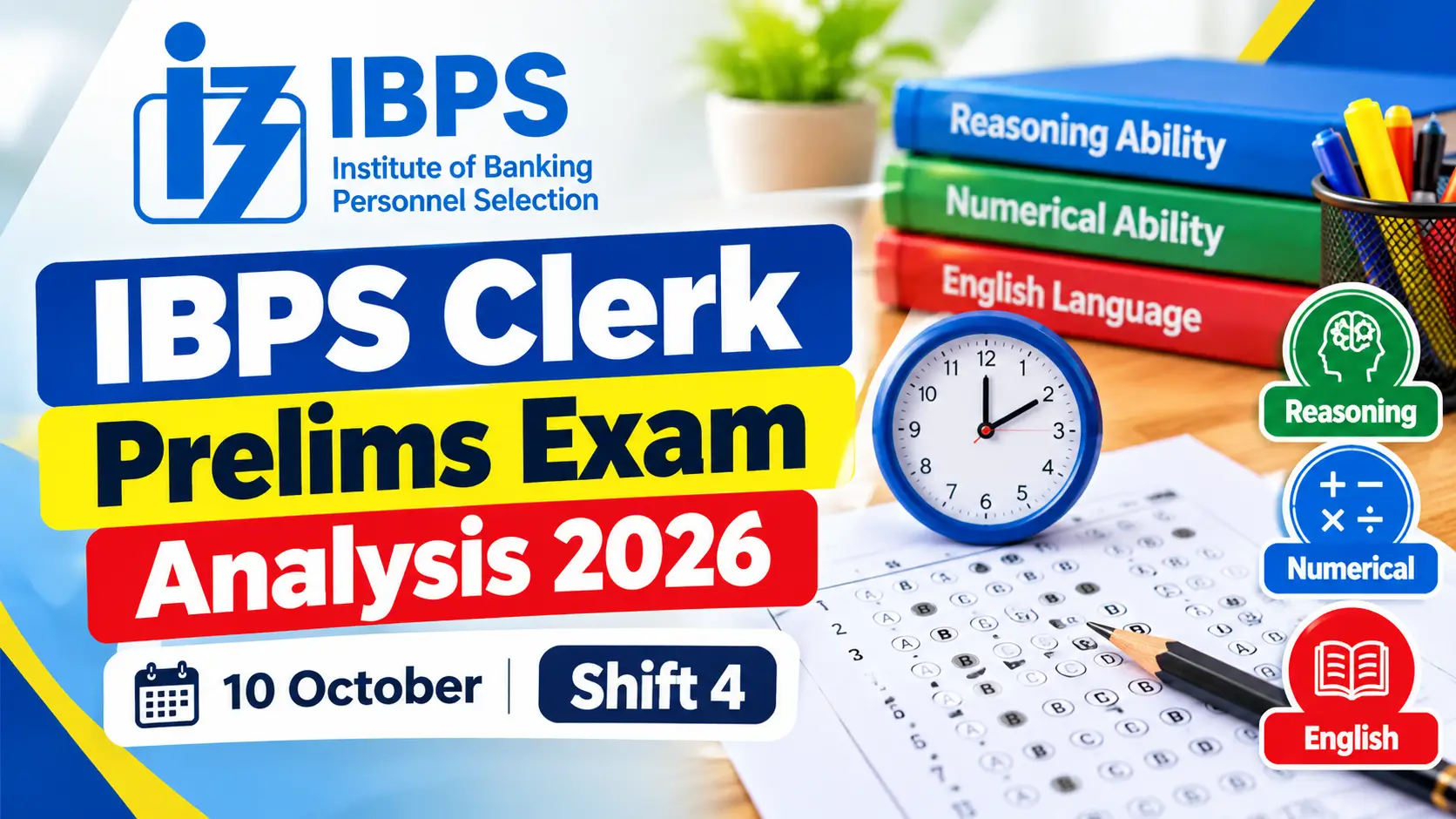 IBPS Clerk Prelims Exam Analysis 2026 Shift 4: